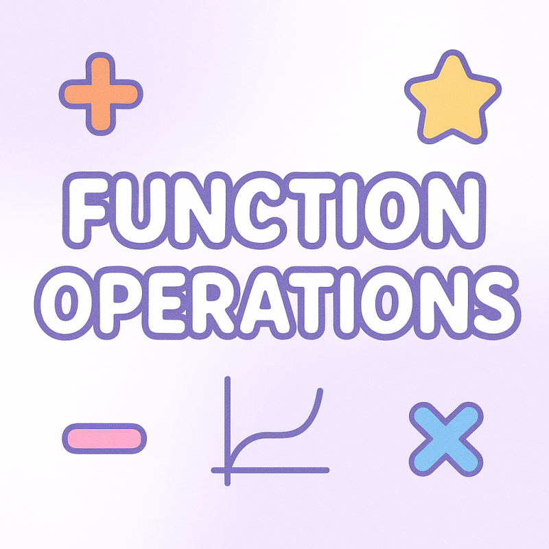 Function Operations - Addition, Subtraction, and Multiplication | Interactive Teaching Resource for Teachers
