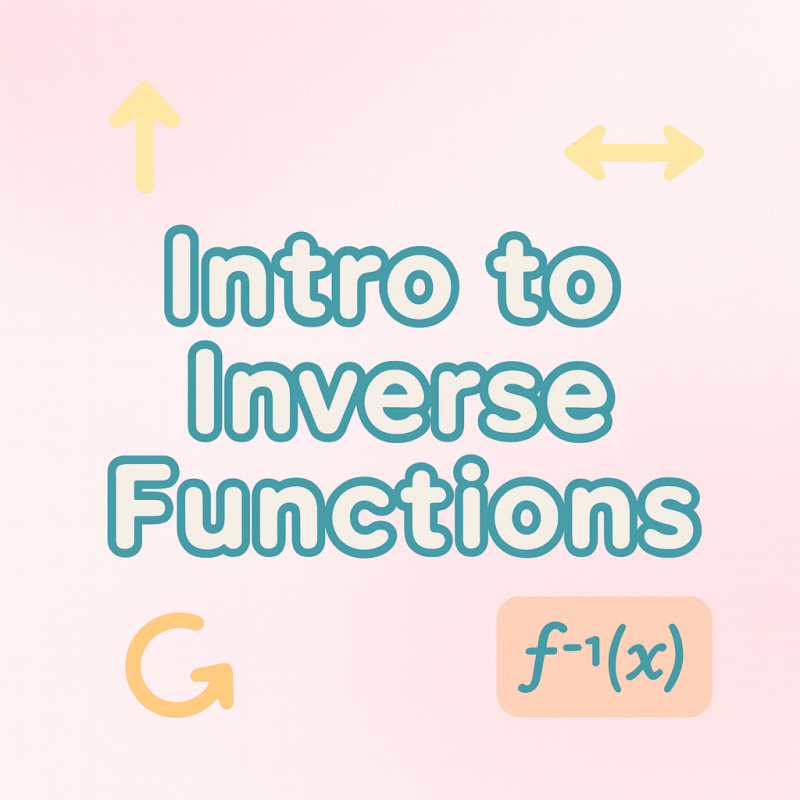 Intro to Inverse Functions | Interactive Teaching Resource for Teachers