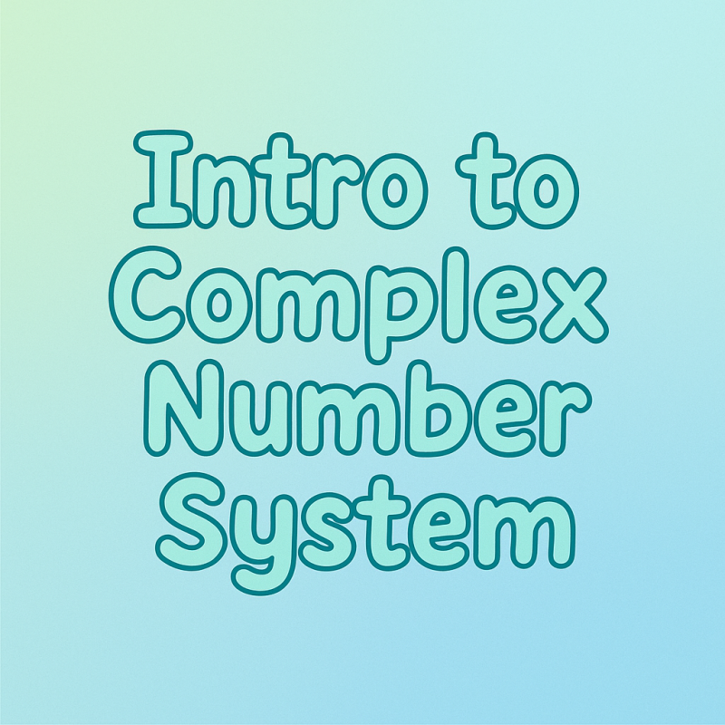 Intro to Complex Number System | Interactive Teaching Resource for Teachers