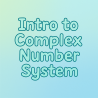 Intro to Complex Number System | Interactive Teaching Resource for Teachers