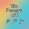 The Powers of i | Interactive Teaching Resource for Teachers