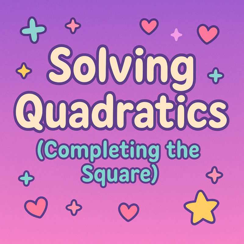 Solving Quadratics (Completing the Square) | Interactive Teaching Resource for Teachers
