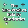 The Sum-Product Rule for Quadratics | Interactive Teaching Resource for Teachers