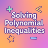 Solving Polynomial Inequalities | Interactive Teaching Resource for Teachers