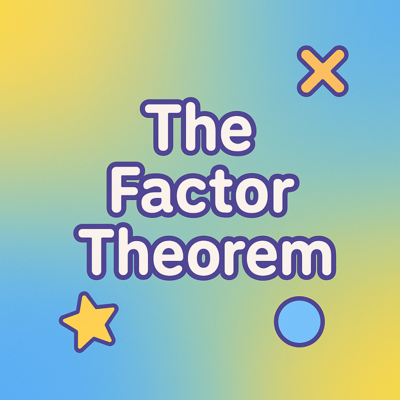 The Factor Theorem | Interactive Teaching Resource for Teachers