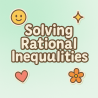 Solving Rational Inequalities | Interactive Teaching Resource for Teachers